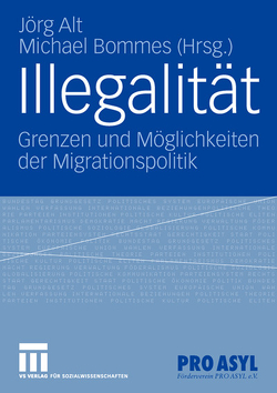 Illegalität von Alt,  Jörg, Bommes,  Michael