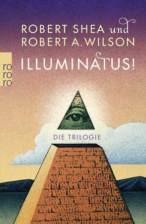 Illuminatus! Die Trilogie von Breger,  Udo, Shea,  Robert, Wilson,  Robert A