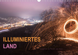 ILLUMINIERTES LAND, Szenerien aus Licht und Feuer (Wandkalender 2023 DIN A3 quer) von U. Irle,  Dag