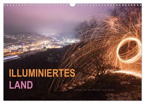 ILLUMINIERTES LAND, Szenerien aus Licht und Feuer (Wandkalender 2024 DIN A3 quer), CALVENDO Monatskalender von U. Irle,  Dag