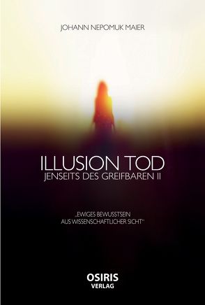 Illusion Tod von Maier,  Johann Nepomuk