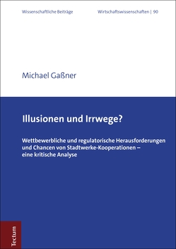 Illusionen und Irrwege? von Gaßner,  Michael