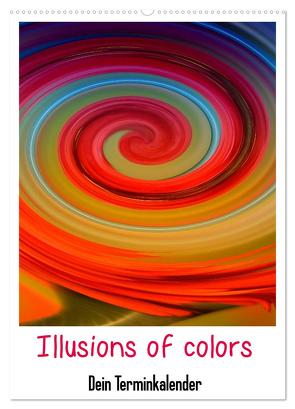 Illusions of colors – Dein Terminplaner (Wandkalender 2024 DIN A2 hoch), CALVENDO Monatskalender von Kaden,  Cathrin