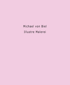 Illustre Malerei von Bell,  Axel, Hirsch,  Thomas, von Biel,  Michael