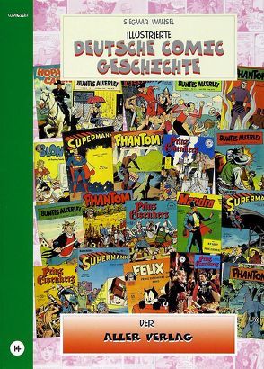 Illustrierte deutsche Comic Geschichte. Enzyklopädie in Wort und Bild / Illustrierte deutsche Comic Geschichte. Enzyklopädie in Wort und Bild – Bd. 14 von Wansel,  Siegmar