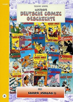 Illustrierte deutsche Comic Geschichte. Enzyklopädie in Wort und Bild / Illustrierte deutsche Comic Geschichte. Enzyklopädie in Wort und Bild – Bd. 15 von Wansel,  Siegmar