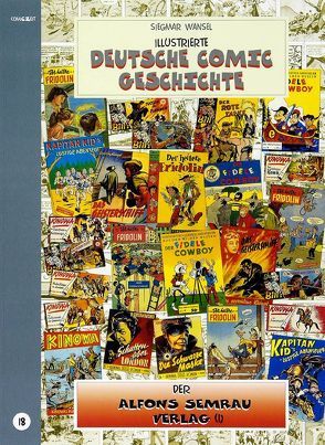 Illustrierte deutsche Comic Geschichte. Enzyklopädie in Wort und Bild / Illustrierte deutsche Comic Geschichte. Enzyklopädie in Wort und Bild – Bd. 18 von Wansel,  Siegmar