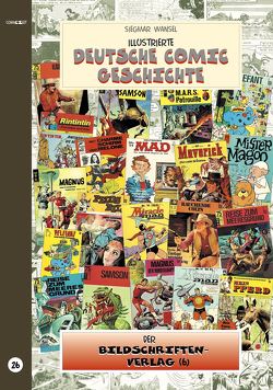 Illustrierte deutsche Comic Geschichte. Enzyklopädie in Wort und Bild / Illustrierte deutsche Comic-Geschichte, Enzyklopädie in Wort und Bild von Wansel,  Siegmar