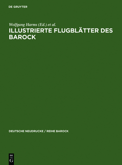 Illustrierte Flugblätter des Barock von Harms,  Wolfgang, Paas,  John Roger, Schilling,  Michael, Wang,  Andreas