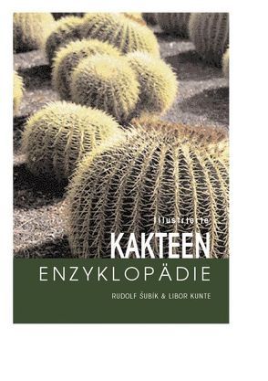 Illustrierte Kakteen-Enzyklopädie von Kunte,  Libor, Subik,  Rudolf