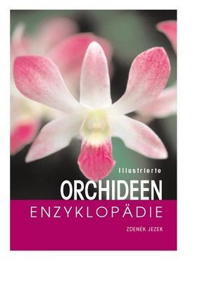 Illustrierte Orchideen-Enzyklopädie von Jezek,  Zdenek