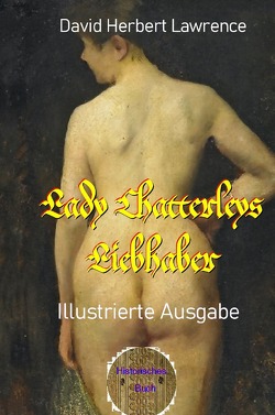 Illustrierte Romane der Weltliteratur / Lady Chatterleys Liebhaber von Brendel,  Walter, Lawrence,  David Herbert