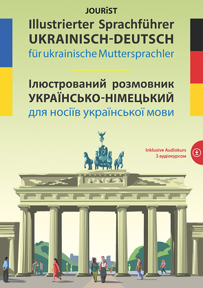 Illustrierter Sprachführer Ukrainisch-Deutsch für ukrainische Muttersprachler von Jourist,  Igor
