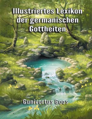 Illustriertes Lexikon der germanischen Gottheiten von Goos,  Gunivortus