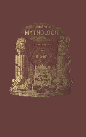 Illustrirte Mythologie von Göll,  Hermann