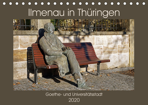 Ilmenau in Thüringen. Goethe- und Universitätsstadt (Tischkalender 2020 DIN A5 quer) von Flori0