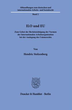 ILO und EU. von Stolzenberg,  Hendric