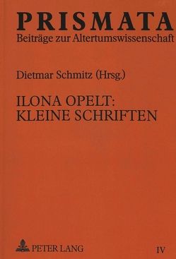 Ilona Opelt: Kleine Schriften von Schmitz,  Dietmar