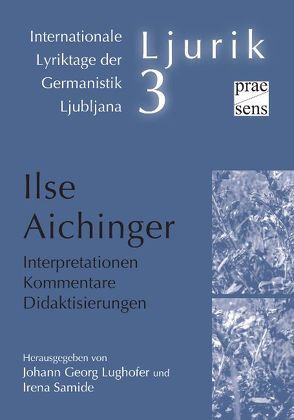 Ilse Aichinger. Interpretationen – Kommentare – Didaktisierungen von Lughofer,  Georg, Samide,  Irena