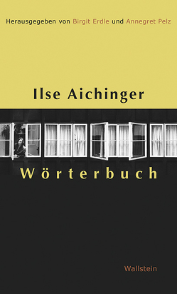 Ilse Aichinger Wörterbuch von Erdle,  Birgit, Pelz,  Annegret
