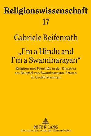 «I’m a Hindu and I’m a Swaminarayan» von Reifenrath,  Gabriele