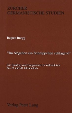 «Im Abgehen ein Schnippchen schlagend» von Rüegg,  Regula