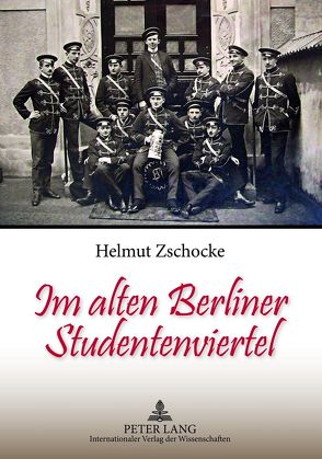 Im alten Berliner Studentenviertel von Zschocke,  Helmut