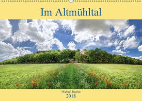 Im Altmühltal (Wandkalender 2018 DIN A2 quer) von Rucker,  Michael