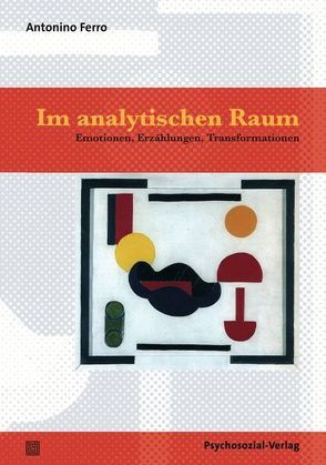 Im analytischen Raum von Bohleber,  Werner, Ferro,  Antonino, Jappe,  Anselm, Steinmann,  Lars