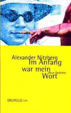 Im Anfang war mein Wort von Nitzberg,  Alexander, Sitnikow,  Alexander