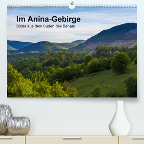 Im Anina-Gebirge – Bilder aus dem Süden des Banats (Premium, hochwertiger DIN A2 Wandkalender 2021, Kunstdruck in Hochglanz) von photography,  we're