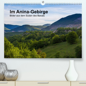 Im Anina-Gebirge – Bilder aus dem Süden des Banats (Premium, hochwertiger DIN A2 Wandkalender 2023, Kunstdruck in Hochglanz) von photography,  we're