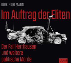 Im Auftrag der Eliten von Pohlmann,  Dirk, Wolf,  Klaus B.