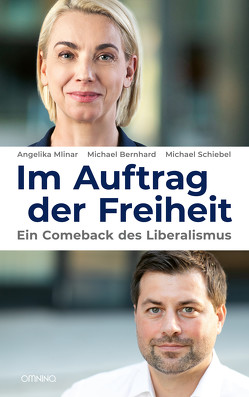 Im Auftrag der Freiheit von Bernhard,  Michael, Mlinar,  Angelika, Schiebel,  Michael