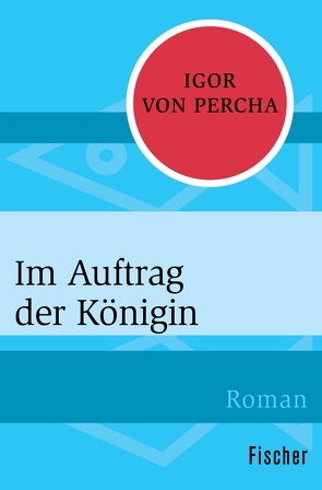 Im Auftrag der Königin von Percha,  Igor von