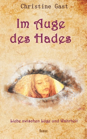 Im Auge des Hades von Gast,  Christine