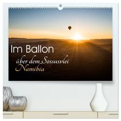 Im Ballon über dem Sossusvlei, Namibia (hochwertiger Premium Wandkalender 2024 DIN A2 quer), Kunstdruck in Hochglanz von van der Wiel,  Irma