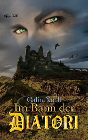 Im Bann der Diatori von Noell,  Calin