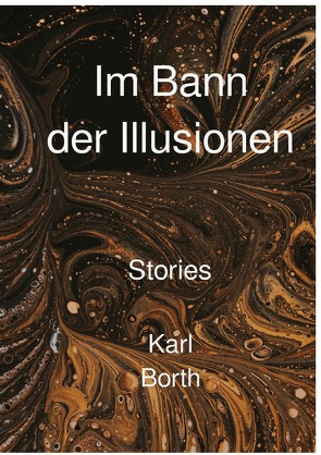 Im Bann der Illusionen von Borth,  Karl