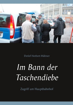 Im Bann der Taschendiebe von Hübner,  Detlef Herbert