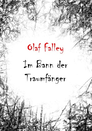 Im Bann der Traumfänger von Falley,  Olaf