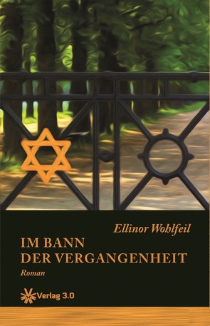 Im Bann der Vergangenheit von Wohlfeil,  Ellinor