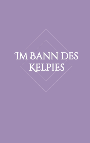 Im Bann des Kelpies von Hartung,  Lisa-Marie
