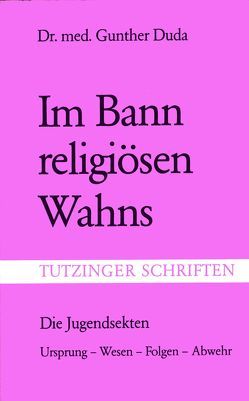 Im Bann religiösen Wahns von Duda,  Gunther