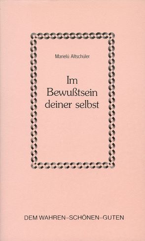 Im Bewusstsein deiner selbst von Altschüler. Marielú