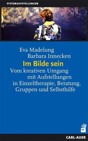 Im Bilde sein von Innecken,  Barbara, Madelung,  Eva