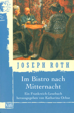 Im Bistro nach Mitternacht von Ochse,  Katharina, Roth,  Joseph