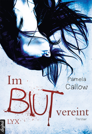 Im Blut vereint von Callow,  Pamela, Wachs,  Anne-Marie