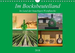 Im Bocksbeutelland (Wandkalender 2018 DIN A4 quer) von Will,  Hans