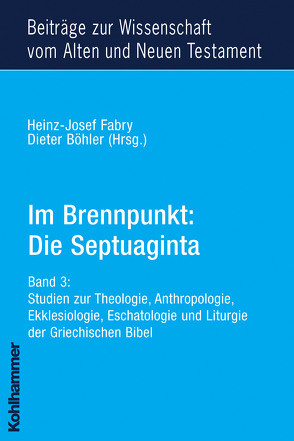 Im Brennpunkt: Die Septuaginta von Böhler,  Dieter, Dietrich,  Walter, Fabry,  Heinz-Josef